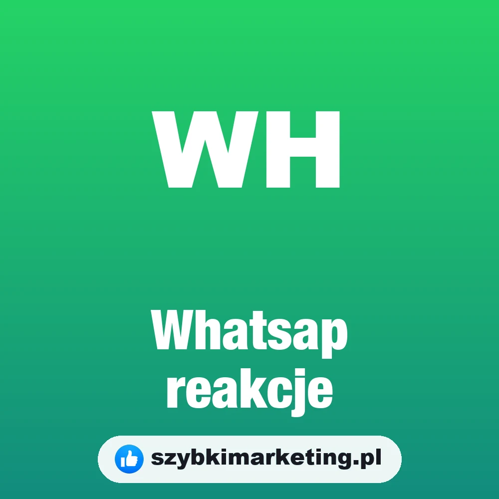 Whatsap reakcje, szybkimarketing.pl